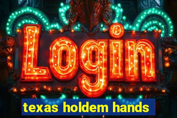 texas holdem hands